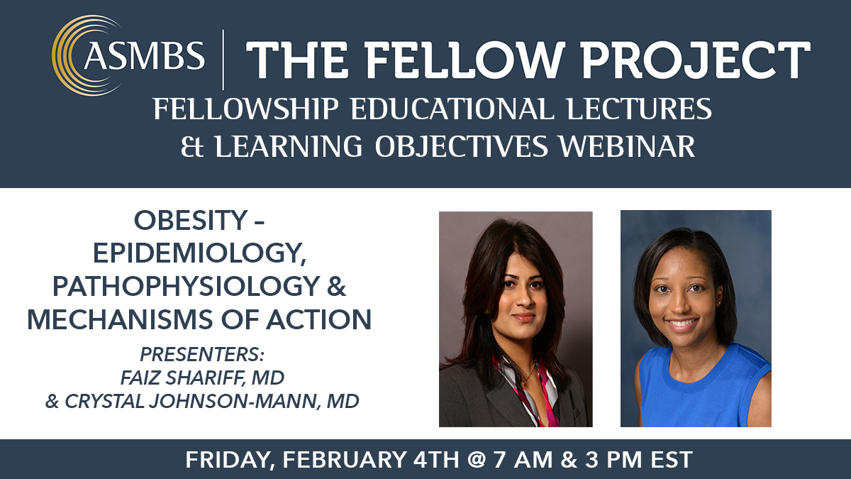 ASMBS's tweet photo. Register now for the next #FELLOWProject lecture! Drs. Faiz Shariff and Crystal Johnson-Mann will be discussing Obesity – Epidemiology, Pathophysiology and Mechanisms of Action Friday, 2/4/22 https://t.co/siPDS507sJ https://t.co/zkccwAEv8u