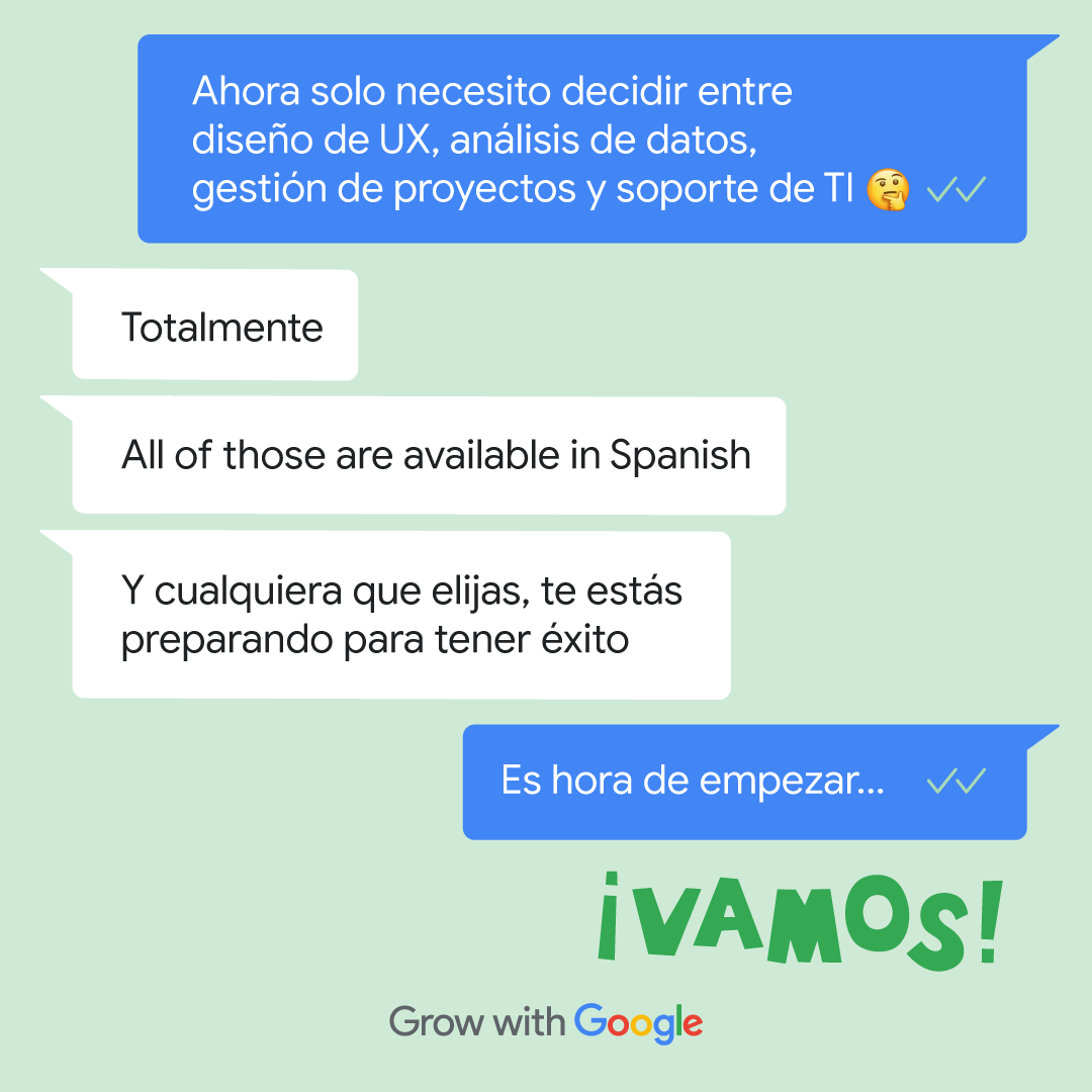 Google's tweet photo. New opportunities ahead! Our Google Career Certificates now support Spanish-speaking learners for data analytics, project management and UX design, in addition to IT support → https://t.co/ksOxhsHKeI #GrowWithGoogle https://t.co/1den2uh70i