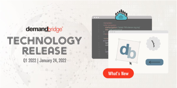 demandbridge's tweet photo. It's our first #technologyrelease of the year and we are highlighting some great new features in DB Commerce. Read about new #developements related to #productenhancements and more on our highly anticipated #mobileresponsive capability coming soon! https://t.co/qQzq8CjrR4 https://t.co/hmqvHByNXB