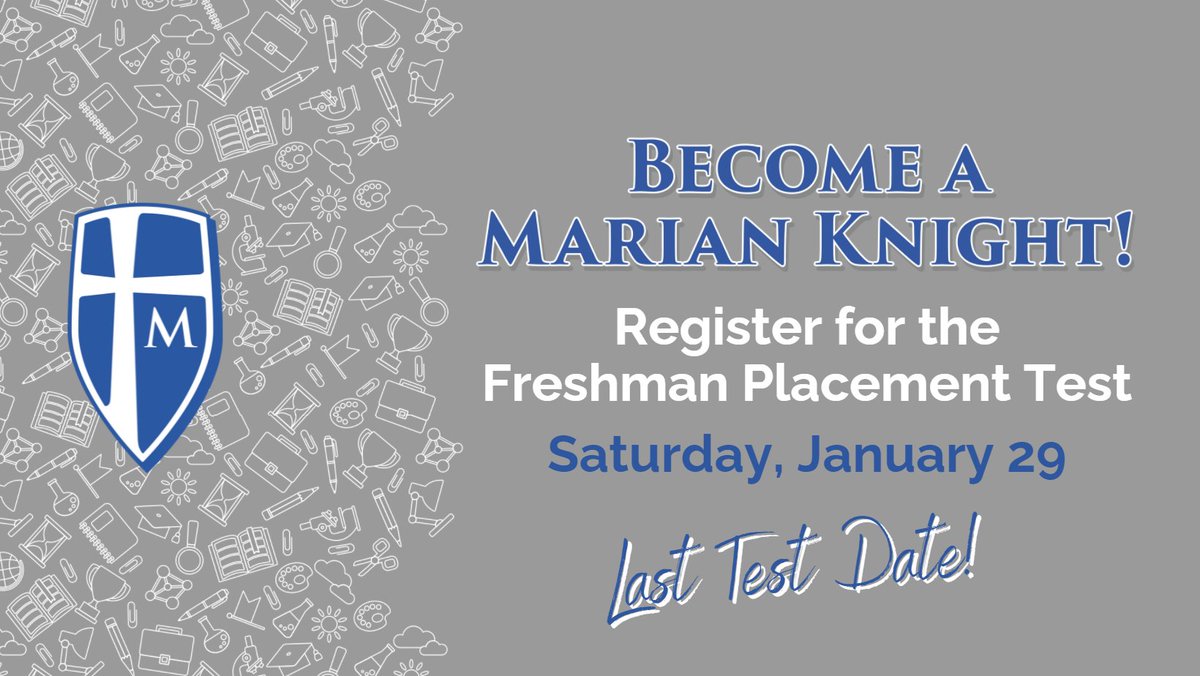 Calling all future Knights! Please remember to register for this Saturday's Freshman Placement Test. 
This is the LAST TESTING DATE and all 8th Graders MUST take this test to be considered for acceptance and to start scheduling classes!
Please register at: marianhs.org/placementtest/