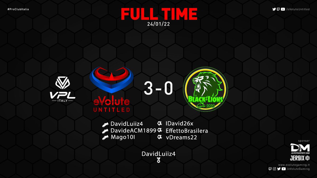🏆 FULL-TIME 🏆

🆚 <a href="/BlackLionsFIFA/">Pozzuolo eSports</a> 
✅ 3-0
⚽️ <a href="/IDavid26I/">David26</a> 
⚽️ <a href="/EffettoBrasiler/">EffettoBrasilera 🧙‍♀️🇧🇷</a> 
⚽️ @vDreams22 

🏅 <a href="/DavidLuiiz4/">David Luiiz 4</a> 

#GoeVolute #Untitled 🔴🔵
#ProClubItalia