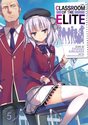  Classroom of the Elite (Light Novel) Vol. 4 eBook : Kinugasa,  Syougo, Tomoseshunsaku: Kindle Store