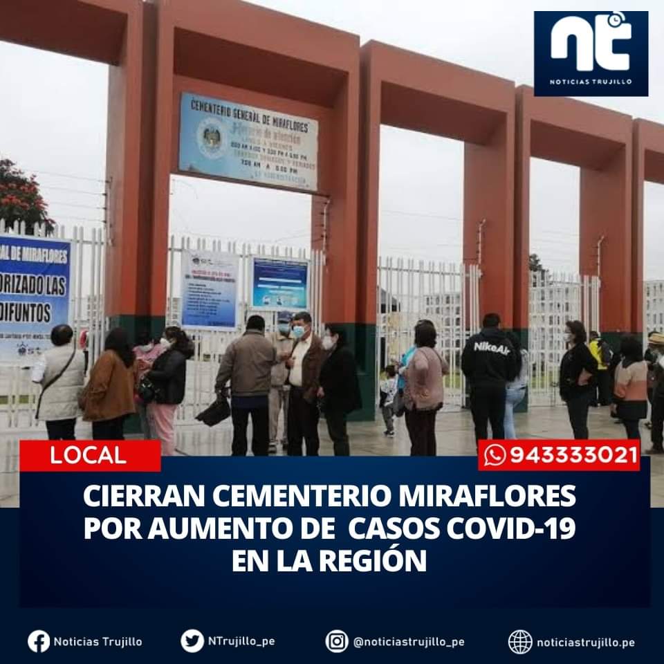 ntrujillo_pe's tweet photo. 🔴📌Cierran cementerio General de Miraflores hasta el 31 de enero, esto por el aumento de casos covid-19 en la región La Libertad, así lo indicaron a través de un comunicado en la puerta del cementerio. 

#NTInforma #cementeriomiraflores #beneficencia https://t.co/E9tiPyjOFh