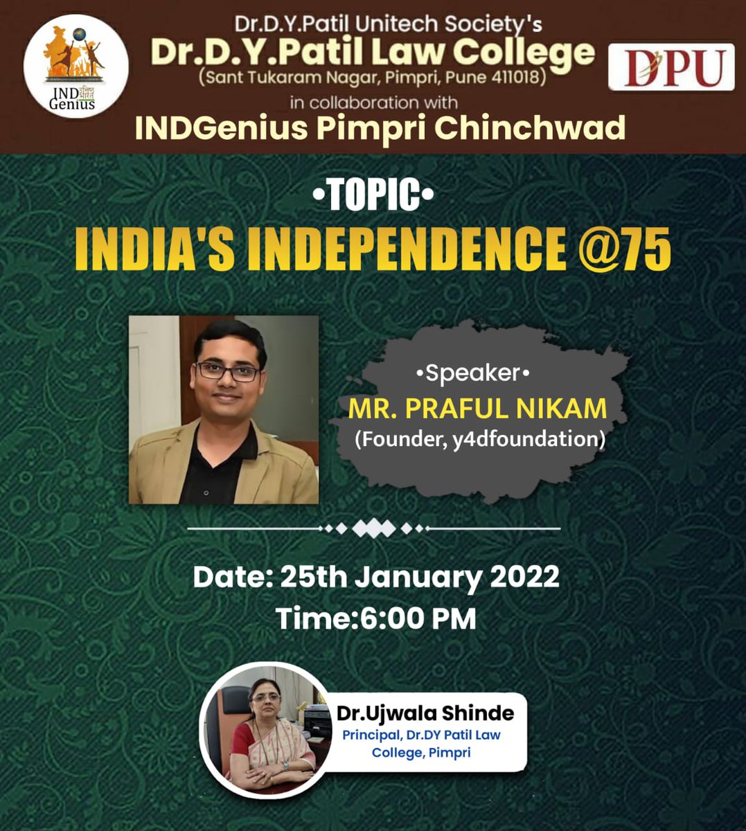 INDGeniusPC's tweet photo. INDGenius Pimpri Chinchwad &amp; Dr DY Patil Law College, Pimpri invite you to a session with Mr. Praful Nikam on  "India's independence@75".

Date: 25th Jan 25, 2022 
Time: 06:00 PM 

Join Zoom Meeting
https://t.co/5Ao8CrVv7H

Meeting ID: 981 8771 1201
Passcode: dyplc

#RepublicDay https://t.co/1T46ZoUxxK