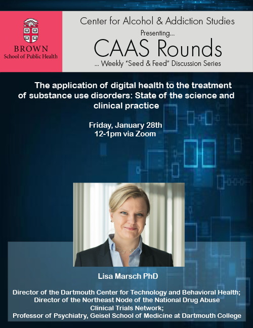 BrownCAAS's tweet photo. This week on #CAASRounds: Dr. Lisa Marsch will present, "The application of digital health to the treatment of substance use disorders: State of the science and clinical practice" on Friday (1/28)!
@Brown_SPH @DartmouthCTBH https://t.co/K025Yo68AD