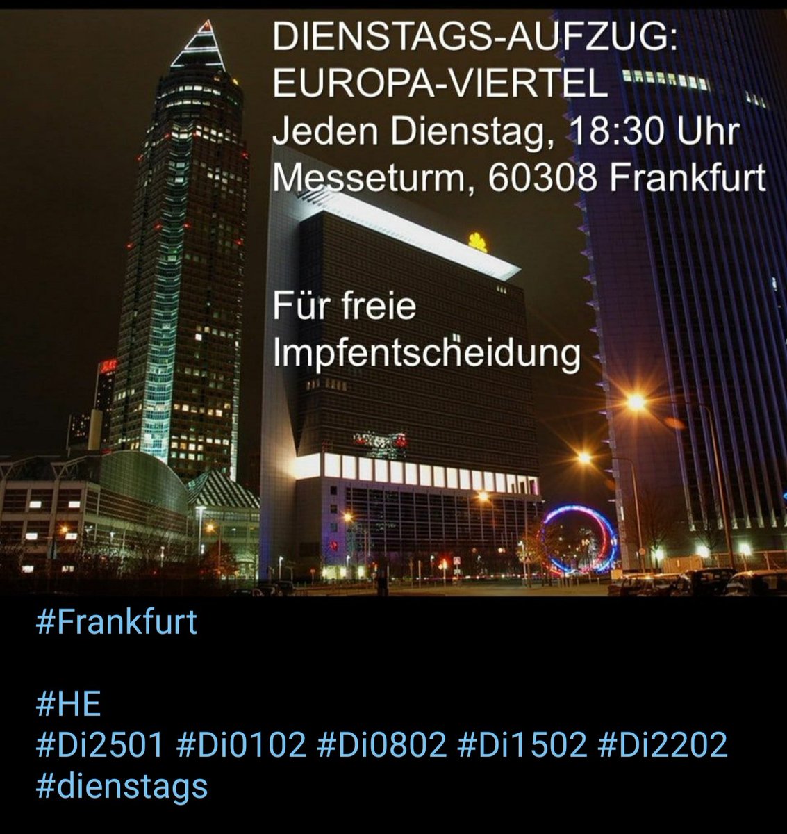 NimaTikken's tweet photo. Guten Abend nach #Frankfurt 💫
#Quergida will ab morgen nun auch dienstags in #Mainhatten aufmarschieren ⬇️
#ffm2501 #ffm0102 #ffm0802 #ffm1502 #ffm2202 https://t.co/a36hobVeVZ