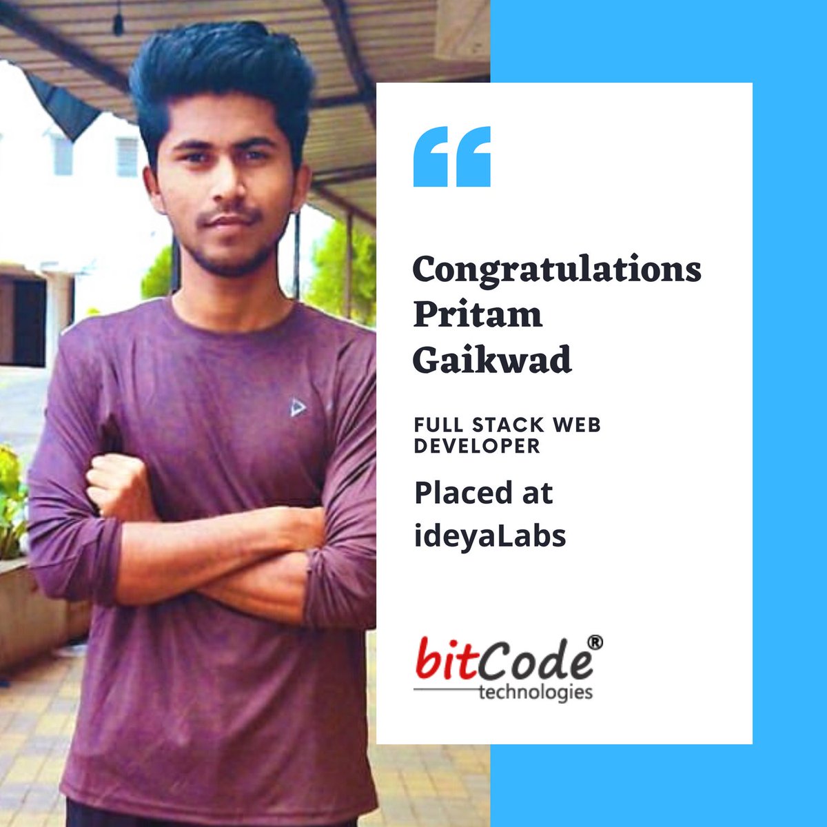 Congratulations Pritam, for your placement at #IdeyaLabs as #FullStackWebDeveloper. We wish you all the best!

For details visit:
bit.ly/mean-stack-tra…

#bitcode #bitcodeplacements  #meanstacktraining #fullstackwebdevelopment #meanstackplacements #meanstackjobs