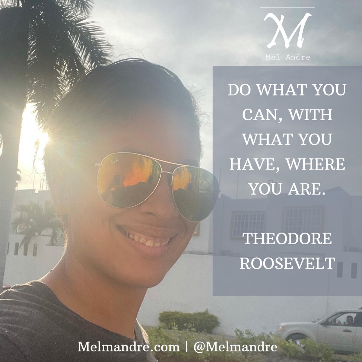 Mel_Andre911's tweet photo. Confident quote of the day: Do what you can, with what you've got, where you are -Theodore Roosevelt #mondaymotivation #confidence https://t.co/jbBtFAoL5D