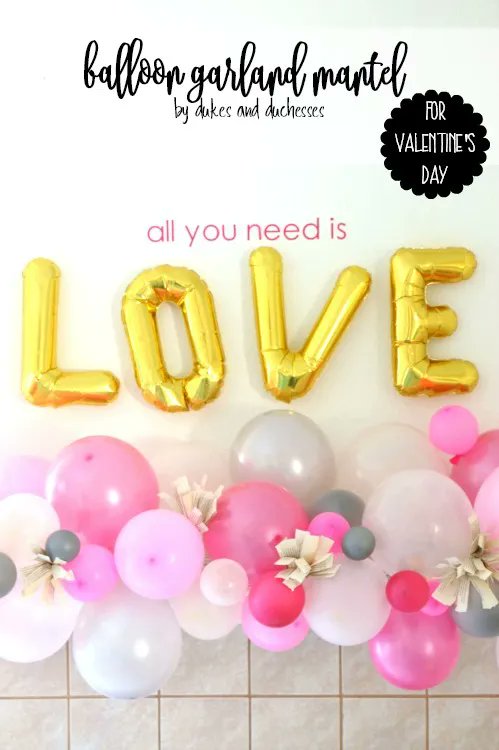 Make a balloon garland mantel this Valentine's Day! buff.ly/2QdYmcn