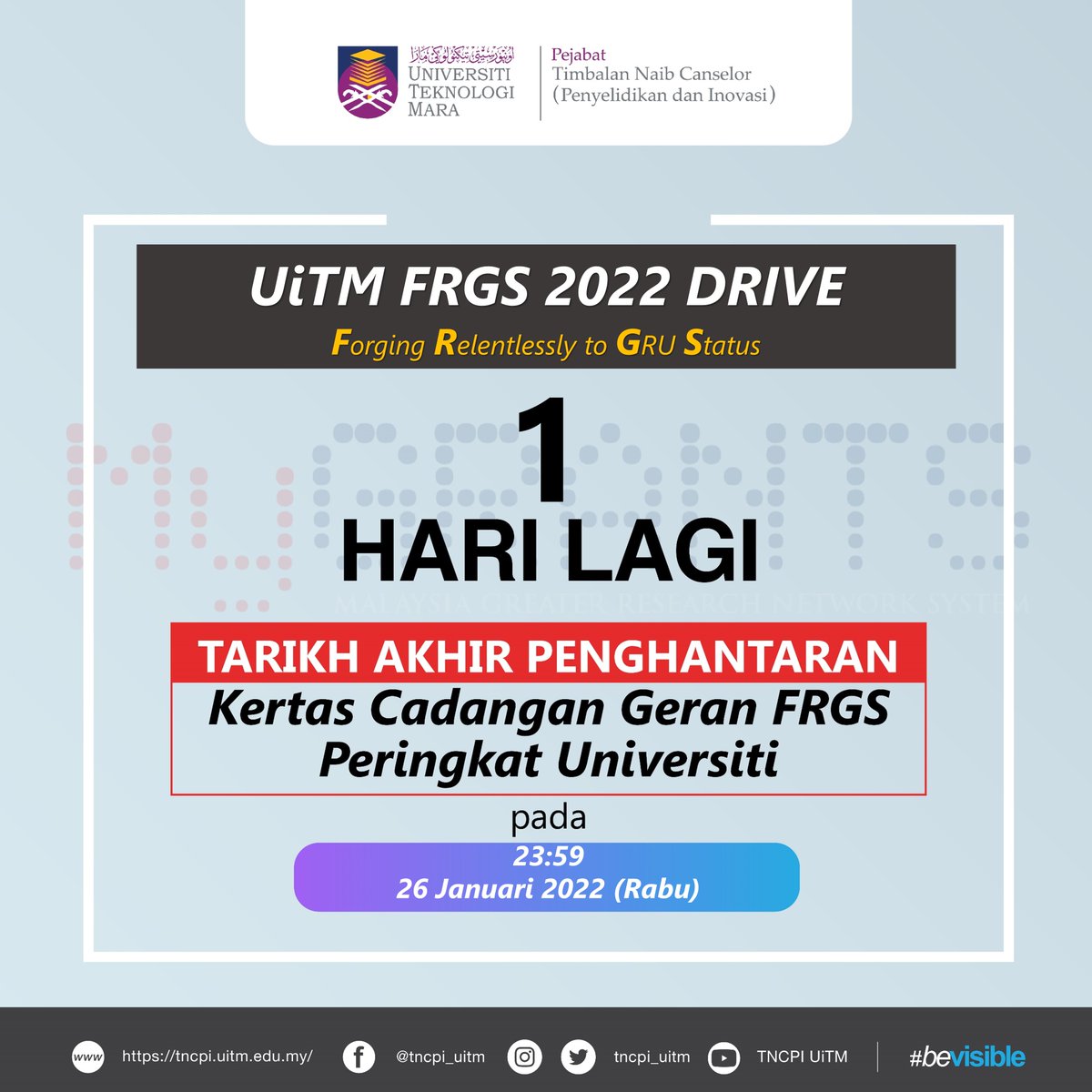 1 HARI LAGI

Tarikh Akhir Penghantaran 
Kertas Cadangan Geran FRGS Peringkat Universiti  
pada 26 Januari 2022 (Rabu) 

#uitmdihatiku
#kitaUiTM
#FRGS 
#countdown