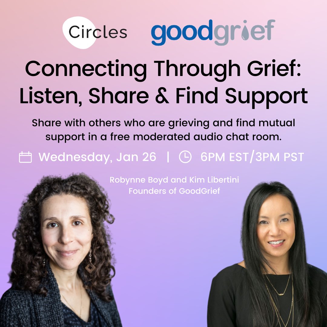 goodgriefapp's tweet photo. Join us on 1/26/22 from 6-7pm EST for a FREE audio chat support session hosted by @CirclesSupport . https://t.co/OrLxdIXadZ
