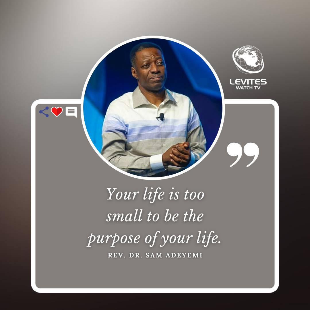 leviteswatchtv's tweet photo. “Your life is too small to be the purpose of your life.” @sam_adeyemi

#revsamadeyemi #drsamadeyemi #samadeyemi #nikeadeyemi #daystarng #leviteswatchtv https://t.co/rPY6tilVuk
