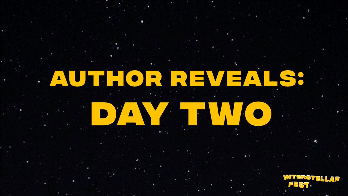 intrstellarfest's tweet photo. AUTHOR REVEALS – DAY TWO 🌠 https://t.co/15QLylksBX