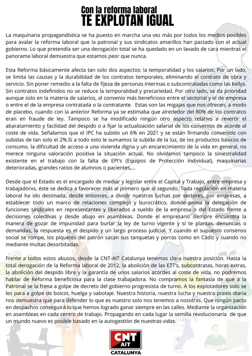 AMB LA REFORMA LABORAL T'EXPLOTEN IGUAL! 💥 📅 29/01/2022 🕛 18h 📍 Jardinets de Gràcia La CNT-AIT Catalunya convoquem manifestació contra aquest blanqueig de la reforma laboral de 2012