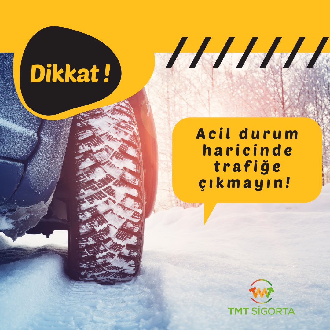 Acil durum haricinde trafiğe çıkmayın !