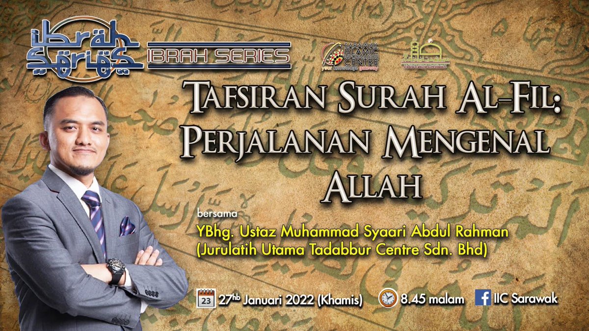 IICSarawak's tweet photo. Assalamualaikum wbt..
Jangan lupa saksikan Kuliah Ibrah Series bertajuk "Tafsir Surah Al-Fil: Perjalanan Mengenal Allah" pada 27 Januari 2022 jam 8.45 malam yang akan disampaikan oleh YBhg. Ustaz Muhammad Syaari Abdul Rahman, Jurulatih Utama Tadabbur Centre Sdn. Bhd. https://t.co/oil5Yl67St