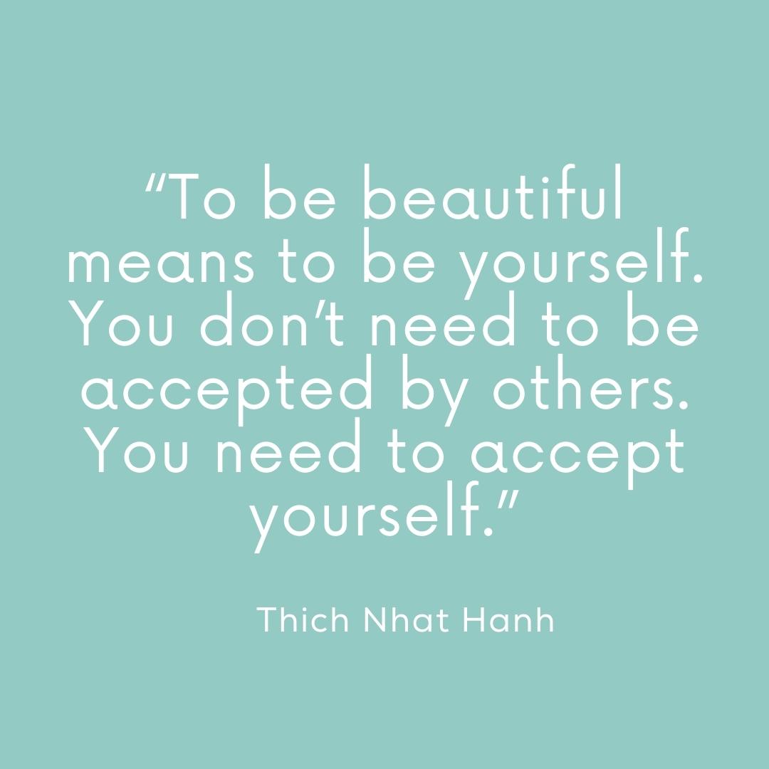 Kit 美しくある とは 自分らしくいる こと 他人に評価されるものではなく 自分を受け入れるということ 22日に95歳でなくなったベトナムの禅師 ティク ナット ハン Thich Nhat Hanh による言葉です モチベーション モチベーションアップ