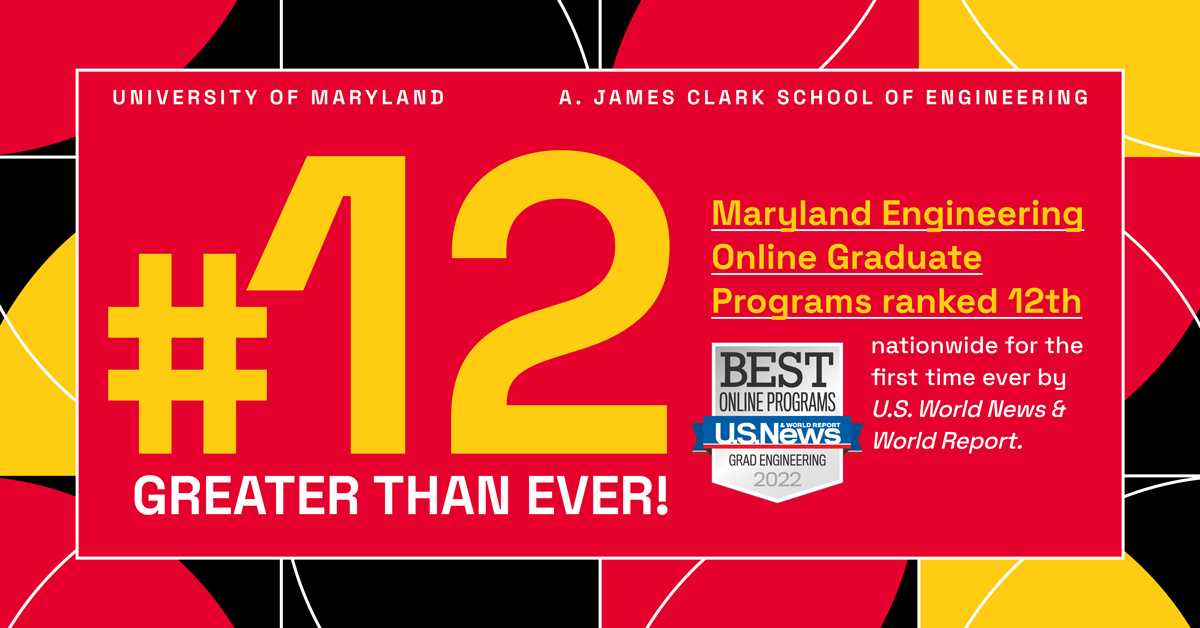 ClarkSchool's tweet image. We are thrilled to announce that Maryland Engineering ranked No. 12 among online graduate engineering programs in @USNewsEducation&apos;s #BestOnlinePrograms. Read more at go.umd.edu/oep12