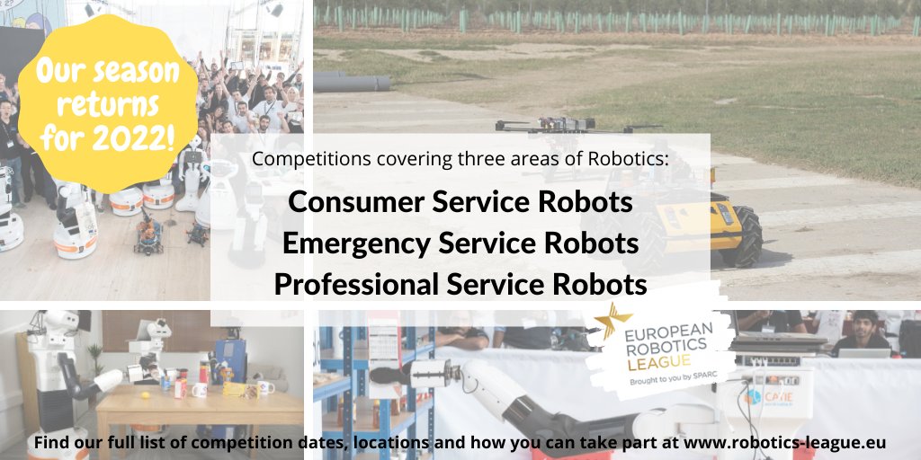 Our #EuropeanRoboticsLeague🤖season returns for 2022! We'll be running a number of competitions throughout Europe covering 3 areas of Robotics: Consumer, Emergency and Professional Service Robots. Want to take part? See the full list of dates &amp; details at robotics-league.eu