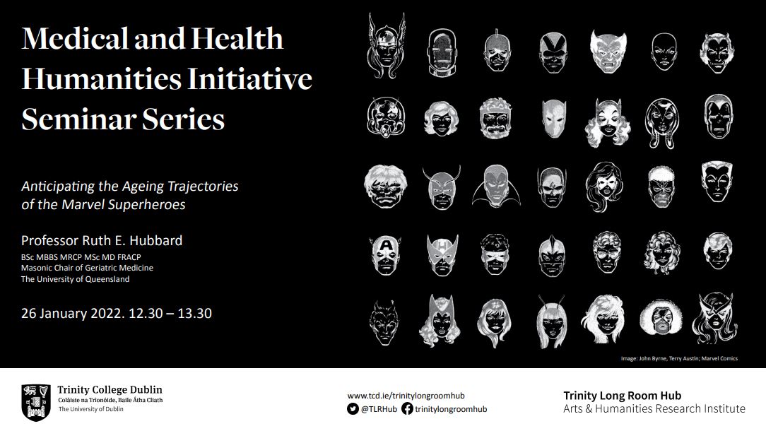 #EventReminder Prof Ruth E. Hubbard from the University of Queensland will kick off the Medical and Health Humanities Seminar Series with her talk on the ageing trajectories of the #Marvel #Superheroes on tomorrow 26 Jan at 12.30. #Medical #humanities 🦸‍♀️ trinitylongroomhub-ie.zoom.us/webinar/regist…