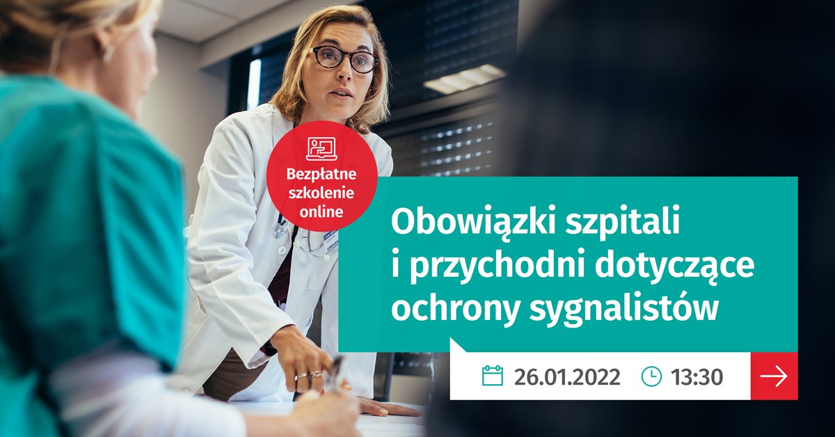 Na placówki ochrony zdrowia czekają nowe obowiązki w związku z projektowaną ustawą o ochronie sygnalistów.
Podczas bezpłatnego szkolenia online przybliżymy zakres ustawy, omówimy system zgłaszania nieprawidłowości w podmiocie leczniczym.
📆 26.01 o 13:30👉🏻bit.ly/3KGLHf9