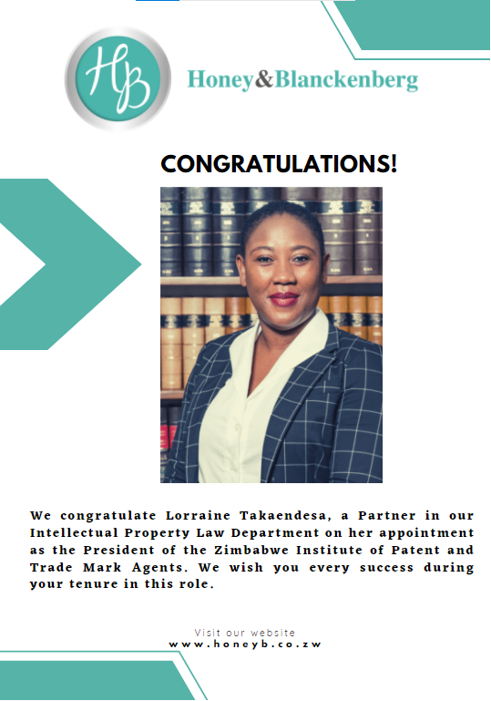 Congratulations to Lorraine Takaendesa, a Partner in our IP Department on her appointment as the President of the Zimbabwe Institute of Patent and Trade Mark Agents (ZIPTA).

Team H&amp;B wishes you every success in your new role!
<a href="/sara_moyo/">Sara Moyo</a> <a href="/_ARIPO/">ARIPO</a> <a href="/maruvaangu/">Sarudzayi Njerere</a> <a href="/Zipta263/">Zipta</a>