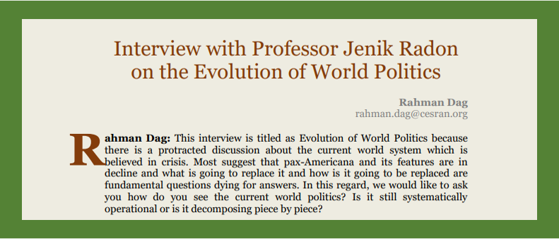 PR_Magazine's tweet photo. 📰 New Issue  

“Interview with Professor Jenik Radon on the Evolution of World Politics” by Rahman Dağ [@rahmandag]

🔗Access it here for free: https://t.co/4qivjYszxR

#Interview #JenikRadon #World #Politics #Evolution https://t.co/c3OuPZI3Ot