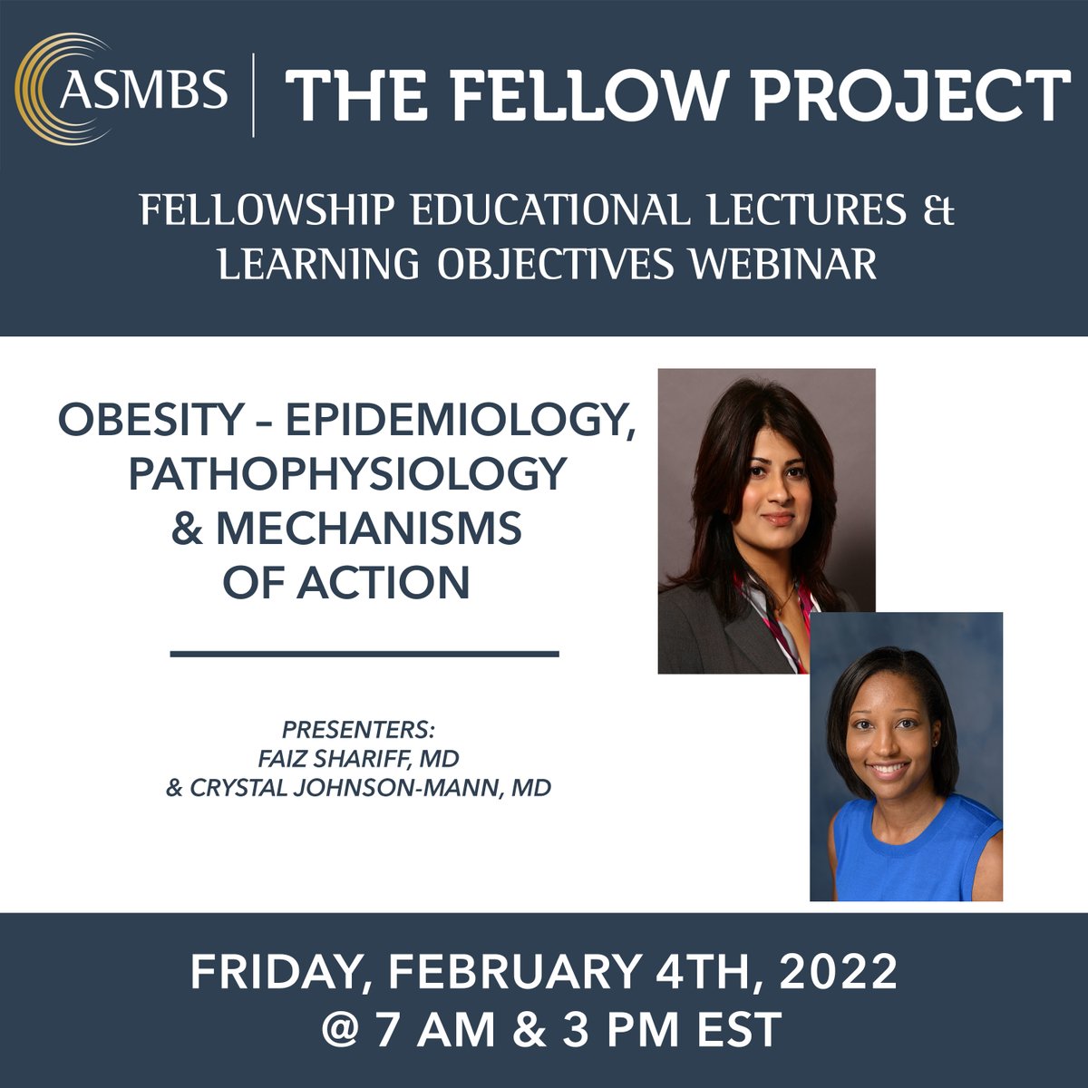 ASMBS's tweet photo. Register now for the next #FELLOWProject lecture! Drs. Faiz Shariff & Crystal Johnson-Mann will be discussing "Obesity – Epidemiology, Pathophysiology and Mechanisms of Action" next Friday, February 4th, at 7am & 3pm EST.
Register Now: https://t.co/siPDS4IwBb https://t.co/kTaptZpCkY