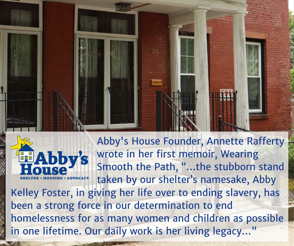 Abby Kelley Foster, Annette Rafferty, & The Vow To Help Those In Need -  Abby's House