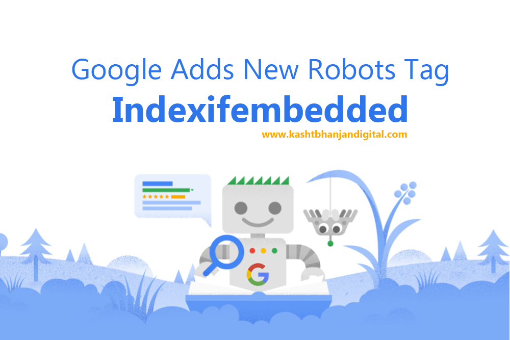 kbd_india's tweet image. Google releases indexifembedded robot tag for iframes indexing click here:- kashtbhanjandigital.com/google-adds-ne…

.

.

.

#kashtbhanjandigital #kbd #indexifembedded #indexifembeddedrobottag #googleindexifembeddedrobotstag #google