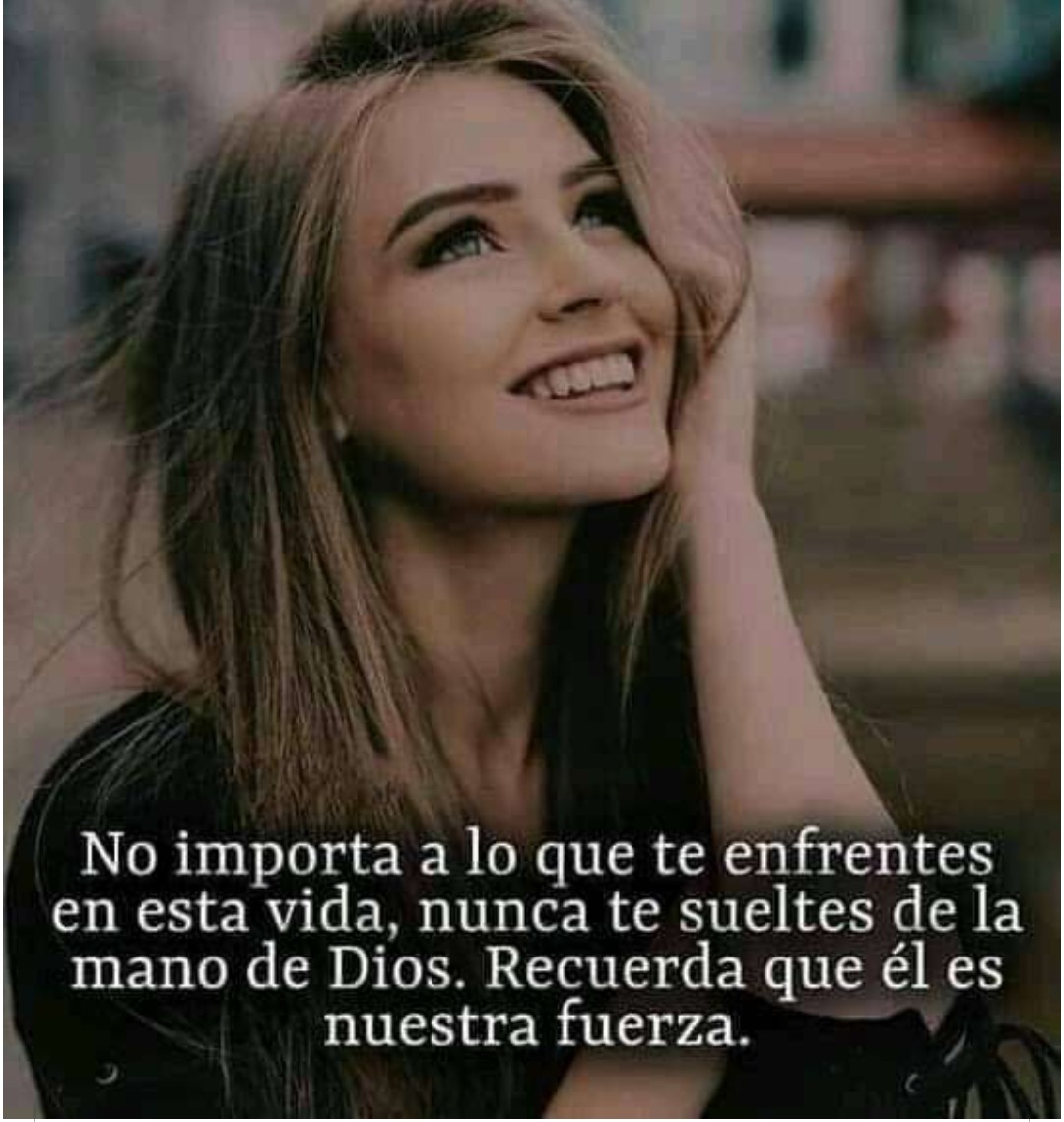 No importa a lo que te enfrentes en esta vida, nunca te sueltes de la mano de Dios. Recuerda que él es nuestra fuerza.