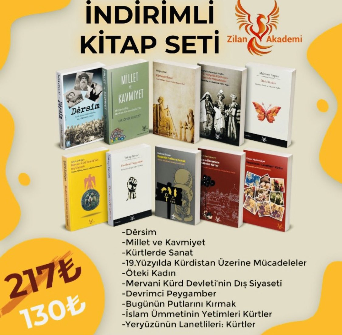 Kendini halkına adayan ZİLAN Akademi’ye sahip çıkalım.

Yayıncılığın zor süreçler yaşadığı bu zamanda yeni çalışmaların hazırlanması adına bir set alarak Zilan Akademi Yayınlarına katkıda bulunabilirsiniz. 

RT yaparak da katkıda bulunabilirsniz

Lütfen PAYLAŞALIM !

@ZilanKitap