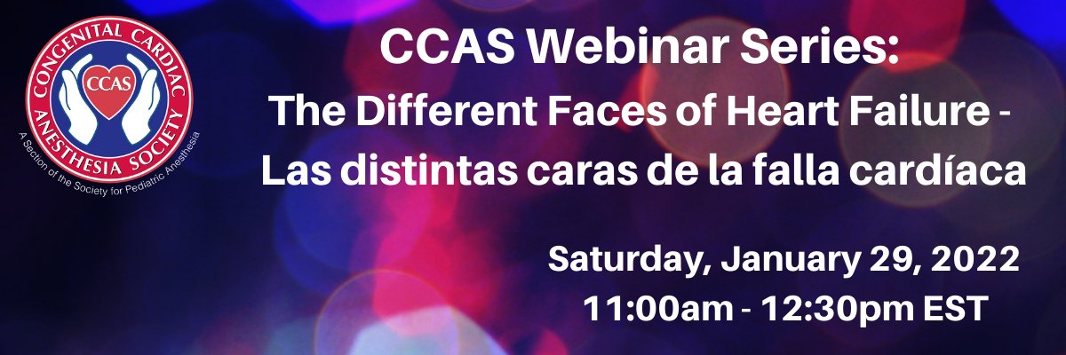 CCAS Webinar Series The Different Faces of Heart Failure Las distintas caras de la falla cardíaca A Spanish/English webinar Saturday, January 29, 2022 11:00 AM Eastern Time (US) Register here: ow.ly/JrIY50HA74e #PedsAnes #PedsPain #PedsICU #PedsCards #COVID19