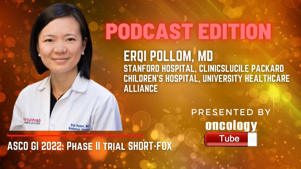oncologytube's tweet photo. Podcast - Phase II trial SHORT-FOX Erqi Pollom, MD @StanfordRadOnc @Stanford #ASCOGI22 #GI22 #SHORTFOX #RectalCancer #Research

Link to Audio:
https://t.co/mprYNRbeEo https://t.co/ZGFcNpsGuF