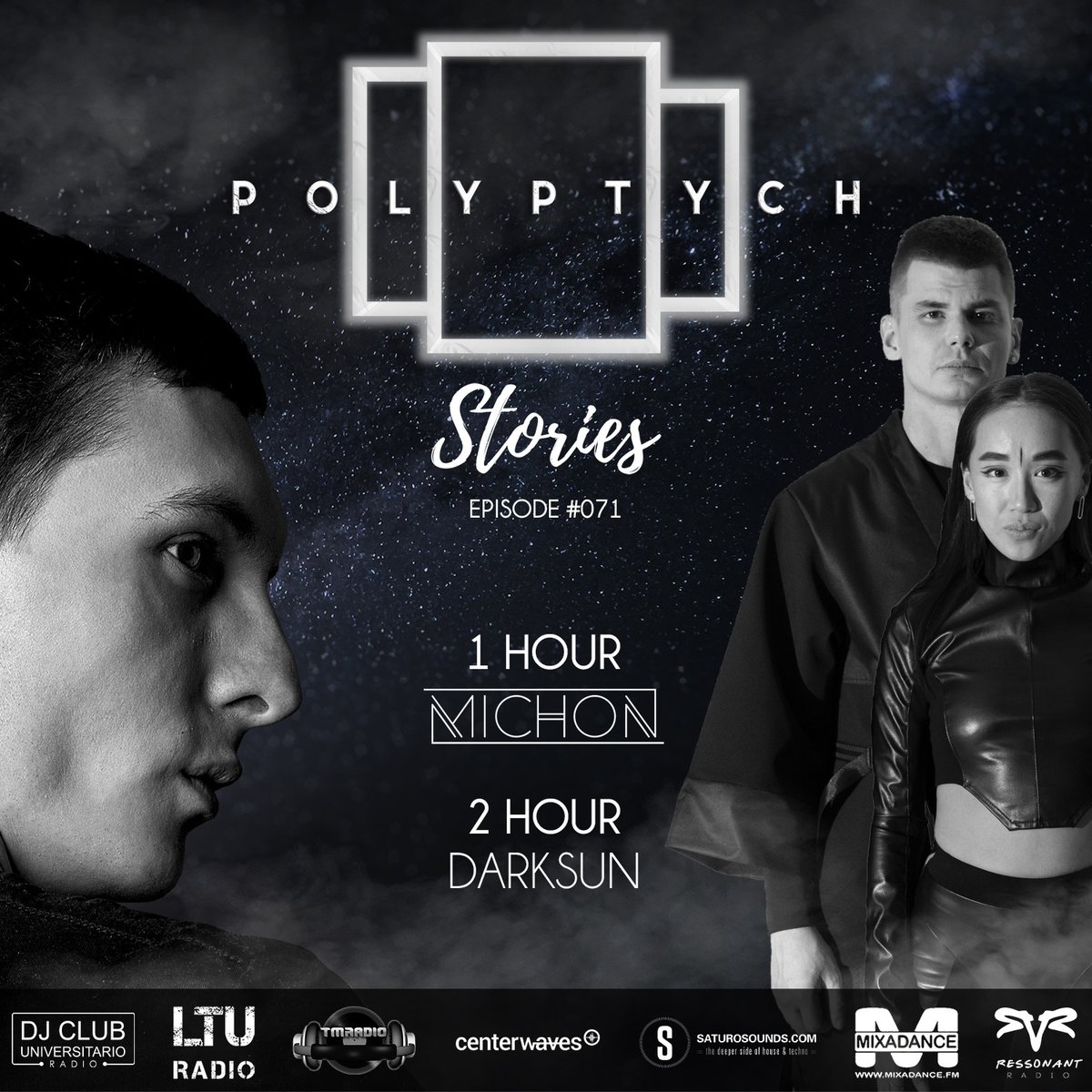 #PolyptychStories
Episode #071 [16 / 01 / 2022] - Michon / Darksun

Listen at your preferred platform:
podlink.to/PLTSTORIES

Every Week on AIR with
<a href="/LTU_Radio/">LikeThatUnderground</a>, <a href="/SaturoSounds/">Saturo Sounds</a>, <a href="/RessonantR/">Ressonant Radio</a>, <a href="/CenterWaves/">Centerwaves.com</a>, <a href="/mixadance/">Mixadance</a> FM, <a href="/_TMRadio/">TM Radio</a> and <a href="/DjClub_UJAT/">Dj Club Universitario</a>.

Enjoy.