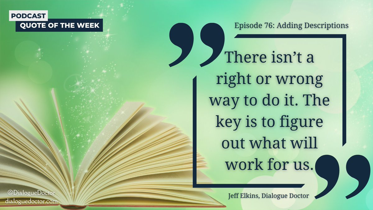 DialogueDoctor's tweet photo. @Jffelkins does it again. Check out this week's podcast at https://t.co/JKe75RIJ6z  #quoteoftheweek #inspire #writerscommunity https://t.co/YEbvcgWfrx