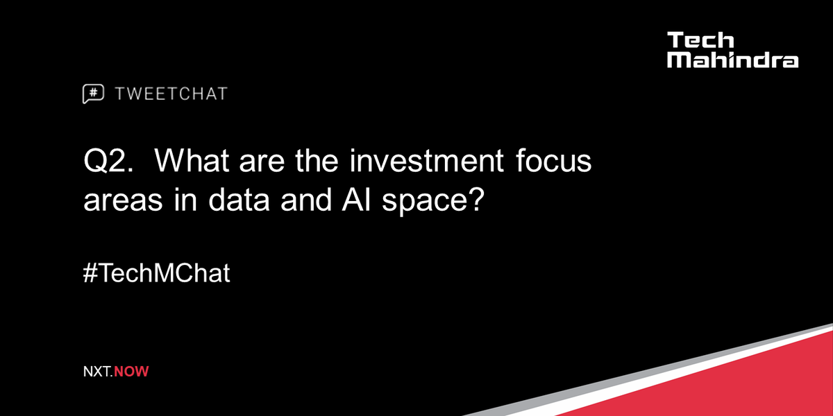 tech_mahindra's tweet photo. Q2.  What are the investment focus areas in data and AI space? 

#TechMChat https://t.co/vw4Jty72v9