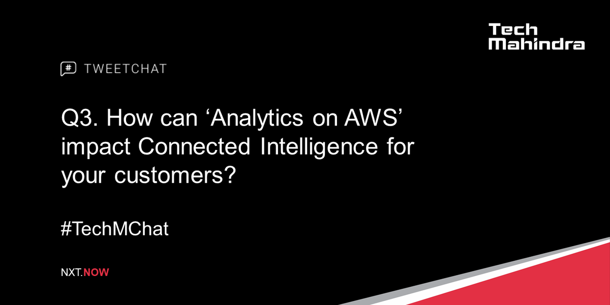 tech_mahindra's tweet photo. Q3. How can ‘Analytics on AWS’ impact Connected Intelligence for your customers?

#TechMChat https://t.co/FfCNPuxwGI