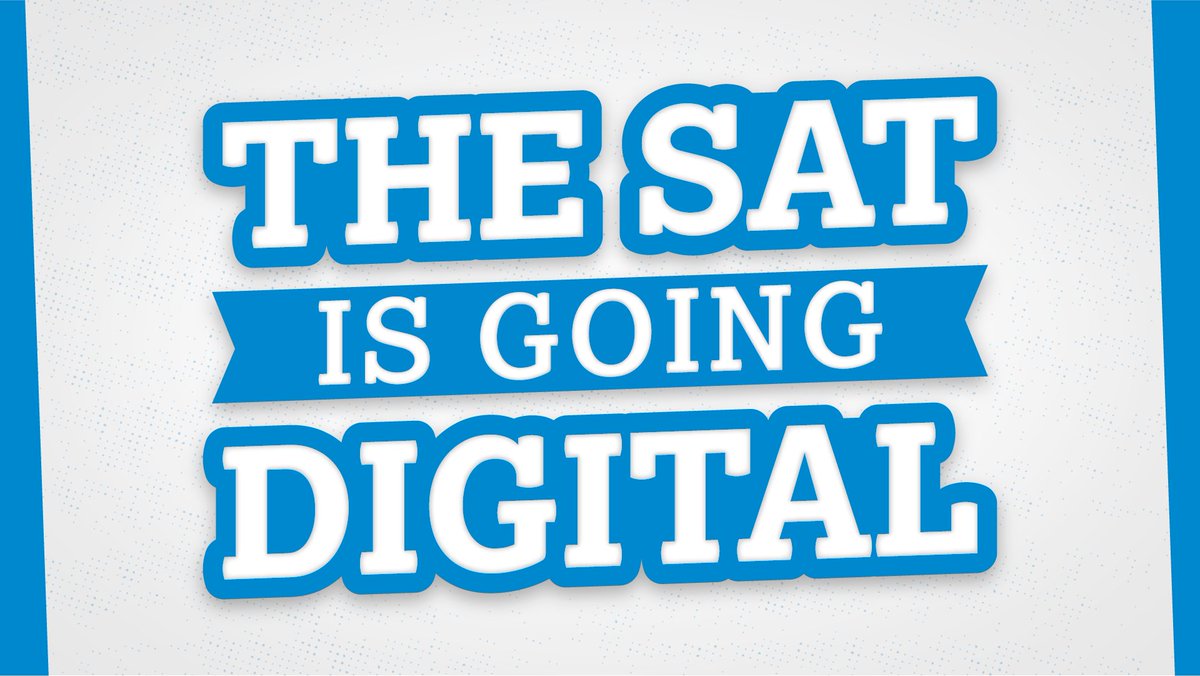 OfficialSAT's tweet photo. NEW: Beginning in Spring 2023 (international) and Spring 2024 (U.S.), students will take the SAT on laptops and tablets in a school or test center. Learn more about the digital SAT: https://t.co/fr7g5oa7db. 

 Thread ⬇️ https://t.co/I7WIUhIE96