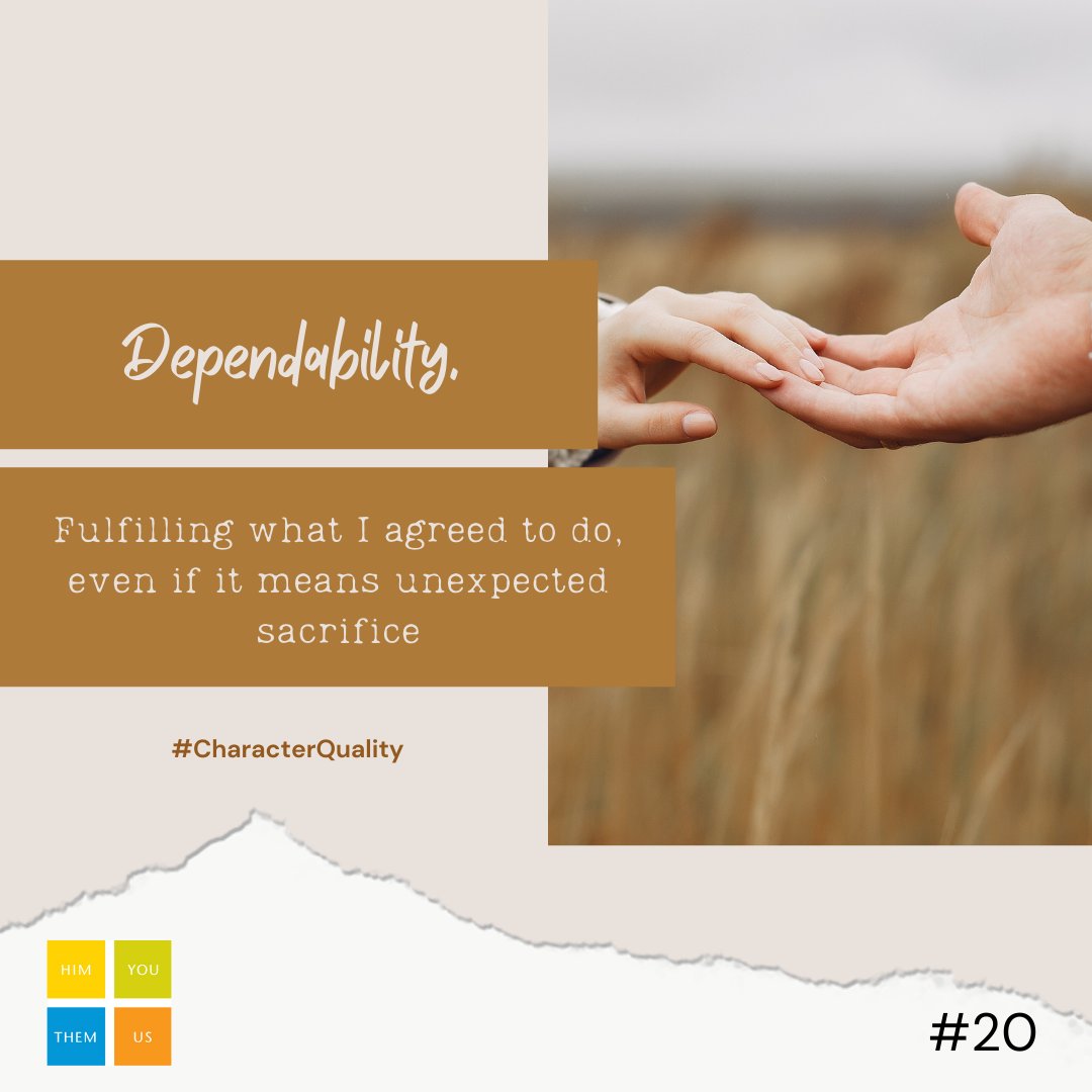 HelpingUp's tweet photo. #CharacterQuality of the week Dependability: Fulfilling what I agreed to do, even if it means unexpected sacrifice. https://t.co/KnoGWQ2SMn