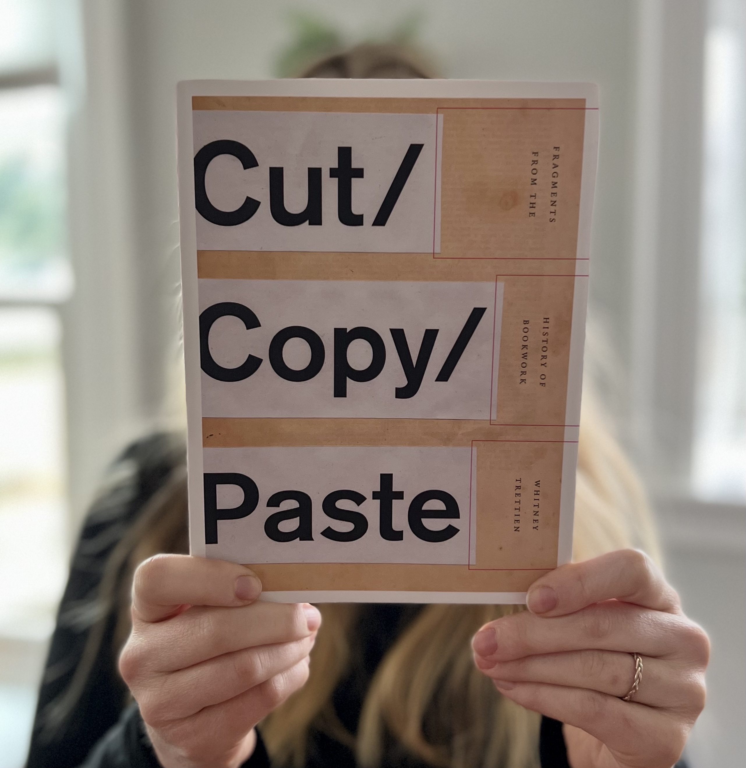 Cut/Copy/Paste: Fragments from the History of Bookwork: New book