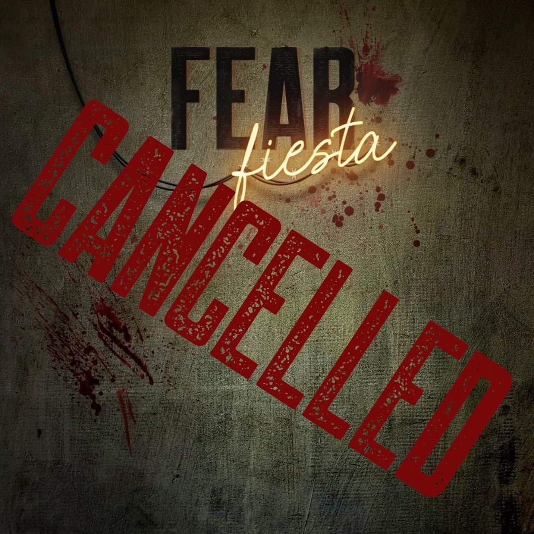 Fear_Fiesta's tweet photo. It is with great sadness that we must announce that, due to reasons beyond our control, Fear Fiesta has been cancelled. 
We are sorry for any inconvenience this has caused. (1/3) https://t.co/shQCgCppDm