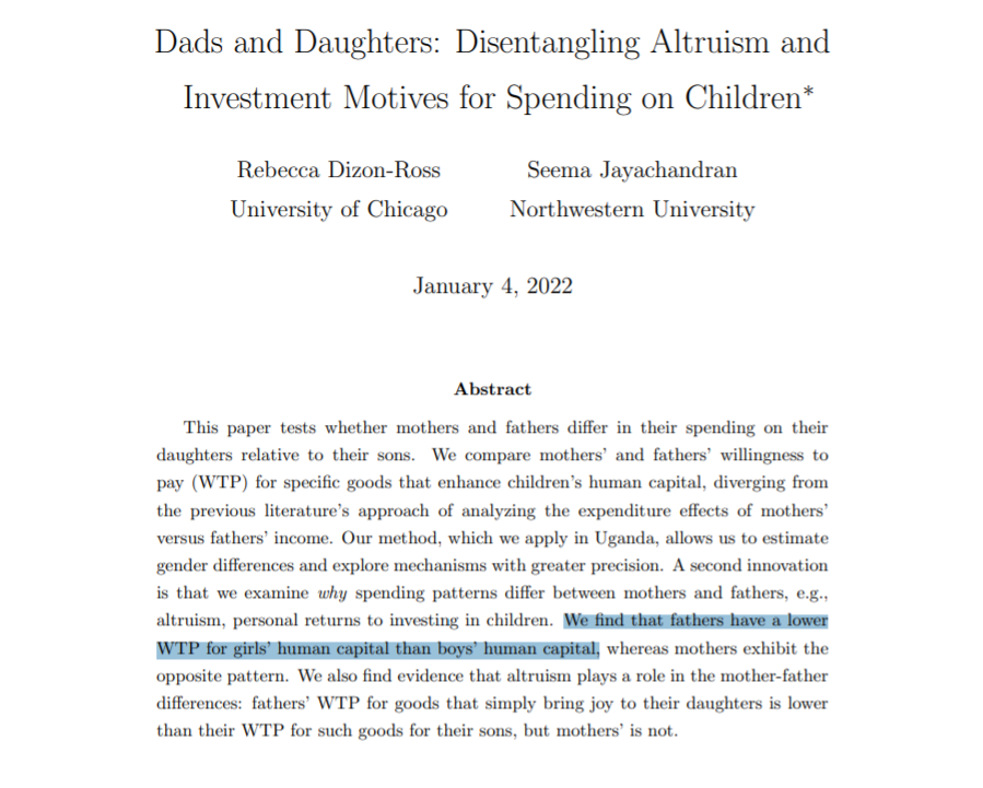In Uganda, "fathers have a lower [willingness to pay] for girls' human capital than boys' human capital." faculty.wcas.northwestern.edu/~sjv340/dads_d…