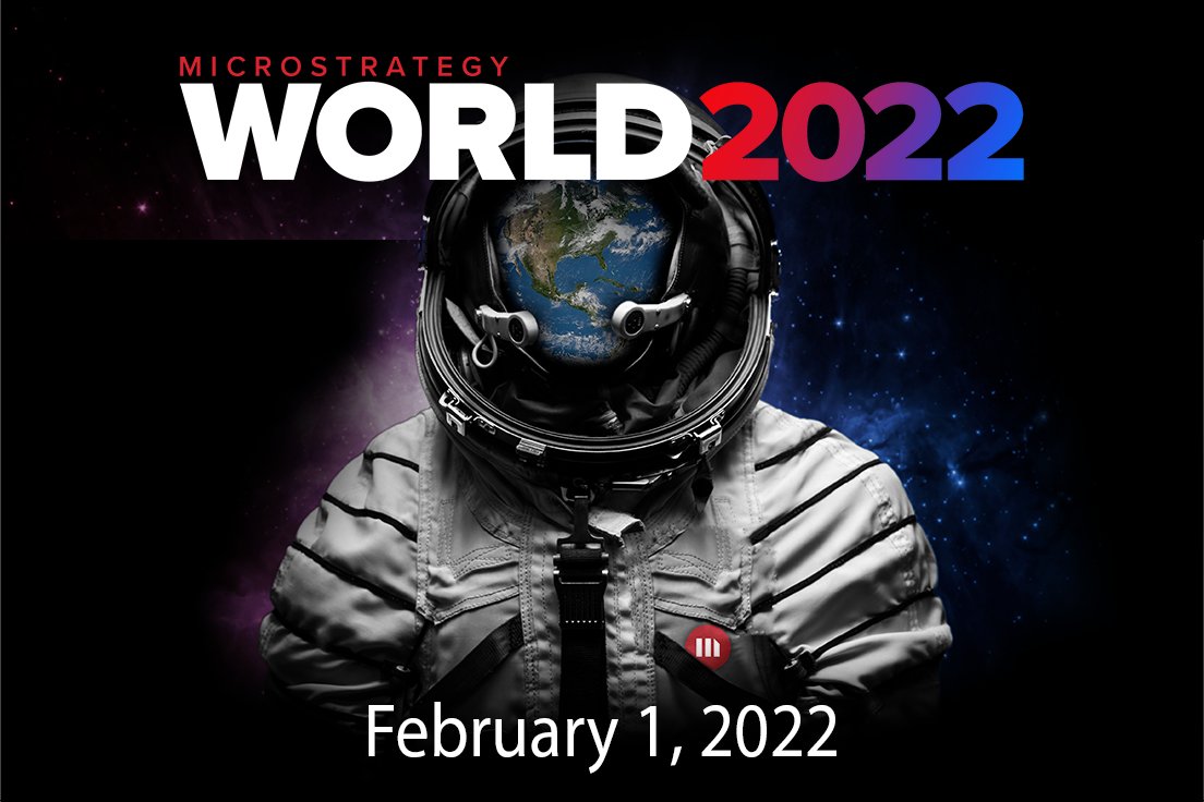MicroStrategy's tweet photo. Don't miss World 2022. It's 100% virtual, 100% free, and 100% on February 1-2. We have industry leaders like @CoxAutomotive, @sainsburys, @NICELtd, @cbrands, and @TaTaUruguay presenting. Register for the global event today.

https://t.co/1AmPyi9ekW https://t.co/VTODV52AJT