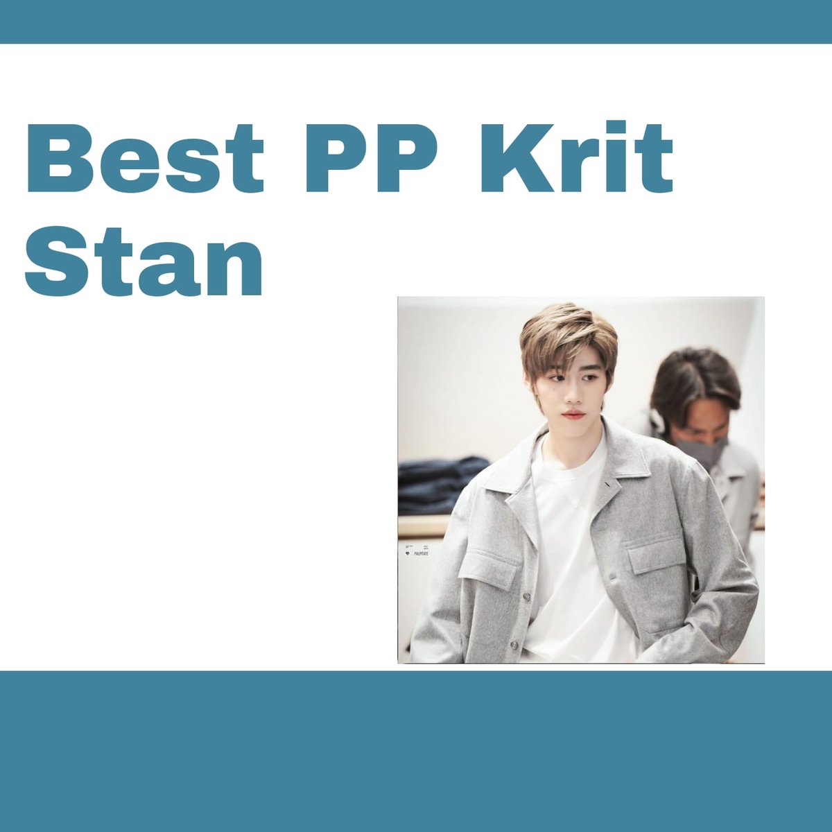 ccblstan's tweet photo. BEST PP KRIT STAN https://t.co/izBfLKaEPy