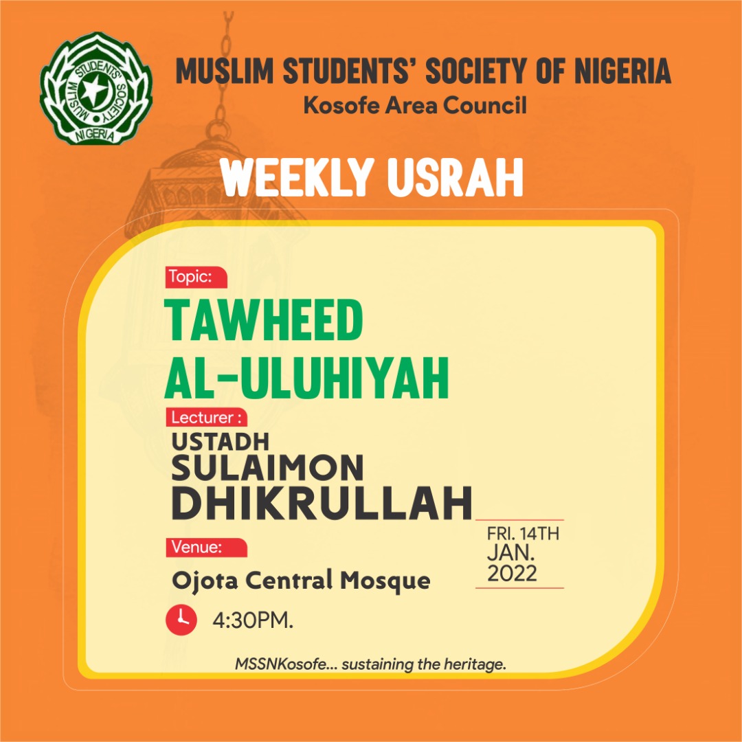 MSSNKosofeAC's tweet photo. We are back!

Join us for our weekly usrah tomorrow Friday 14th January, 2022 (11th Jumādal Aakhir, 1443) at Ojota Central Mosque, Ojota by 4:30pm.

Topic: Taoheed Uluuhiyyah
Lecturer: Ustadh Sulaiman Dhikrullah.

It promises to be soul enriching in shaa Allah. https://t.co/SqvdJU1dLx