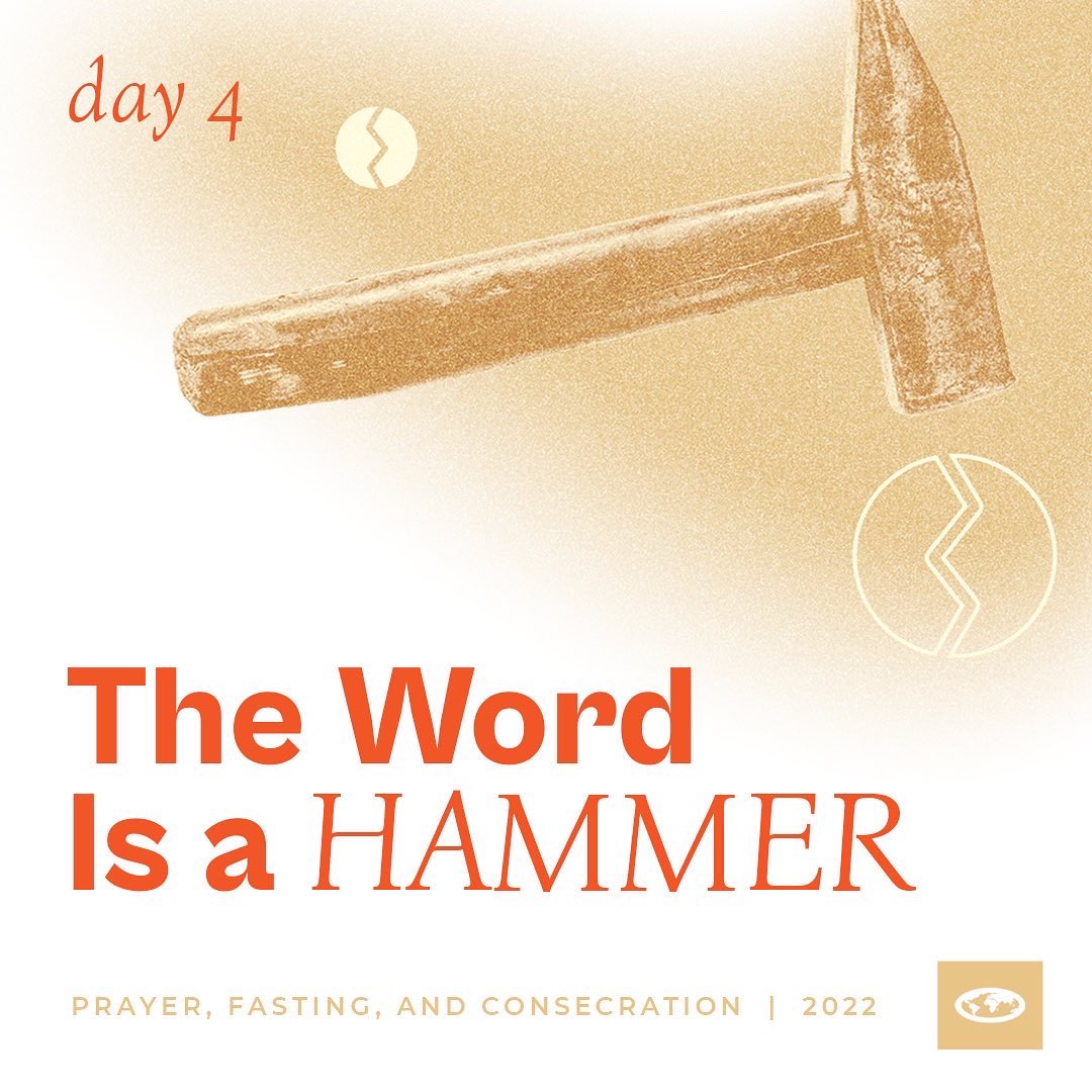 HIgracecentral's tweet photo. Prayer and Fasting Day 4:
The Word is a HAMMER 

“Is not my word like fire, declares the Lord, and like a hammer that breaks the rock in pieces?”
Jeremiah 23:29 ESV
#enfast2022 #abide2022 #EveryNation #PrayerandFastingDay4 https://t.co/Zvx3GghZPq