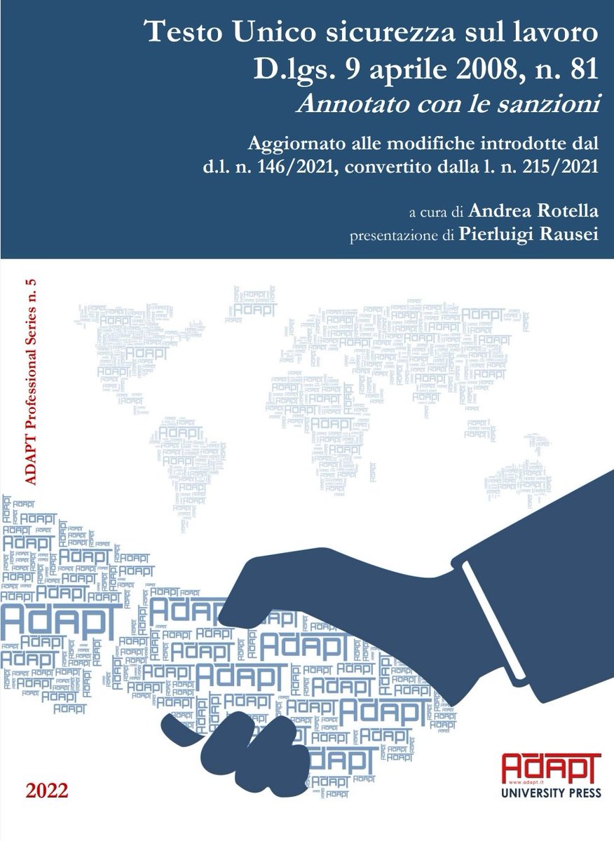 Vi presento “Testo Unico sicurezza sul lavoro. D.lgs. 9 aprile 2008, n. 81. Annotato con le sanzioni” a cura di <a href="/blog8108/">Andrea Rotella</a> n.5/2022 di Adapt Professional Series <a href="/ADAPT_Press/">ADAPTUniversityPress</a>
In occasione della “miniriforma” operata dal dl n. 146/2021 conv. legge n. 215/2021
moodle.adaptland.it/mod/resource/v…