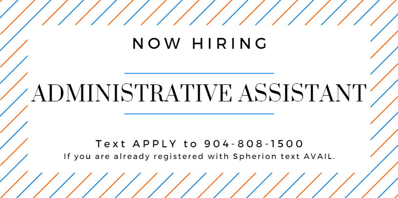 Spherion is hiring an Administrative Assistant for a client in St Augustine. Starting wage is $17/hr.
