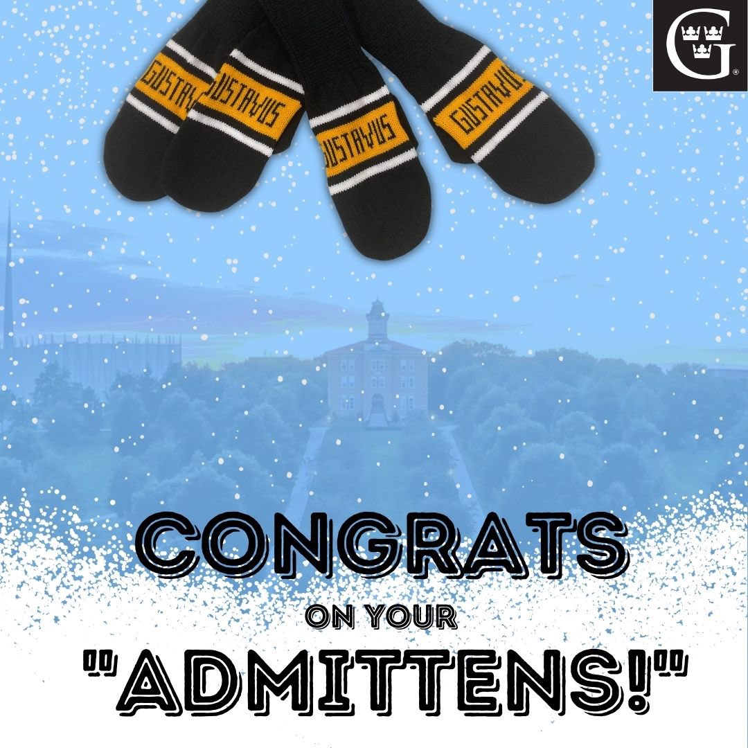 Have YOU been accepted into the Gustavus Class of 2026? Tweet a picture with your admit packet or Gustie gear for a chance to win a pair of Gustavus mittens! #whygustavus #gusties26